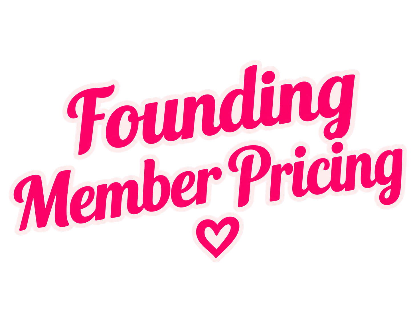 Founding Member Pricing